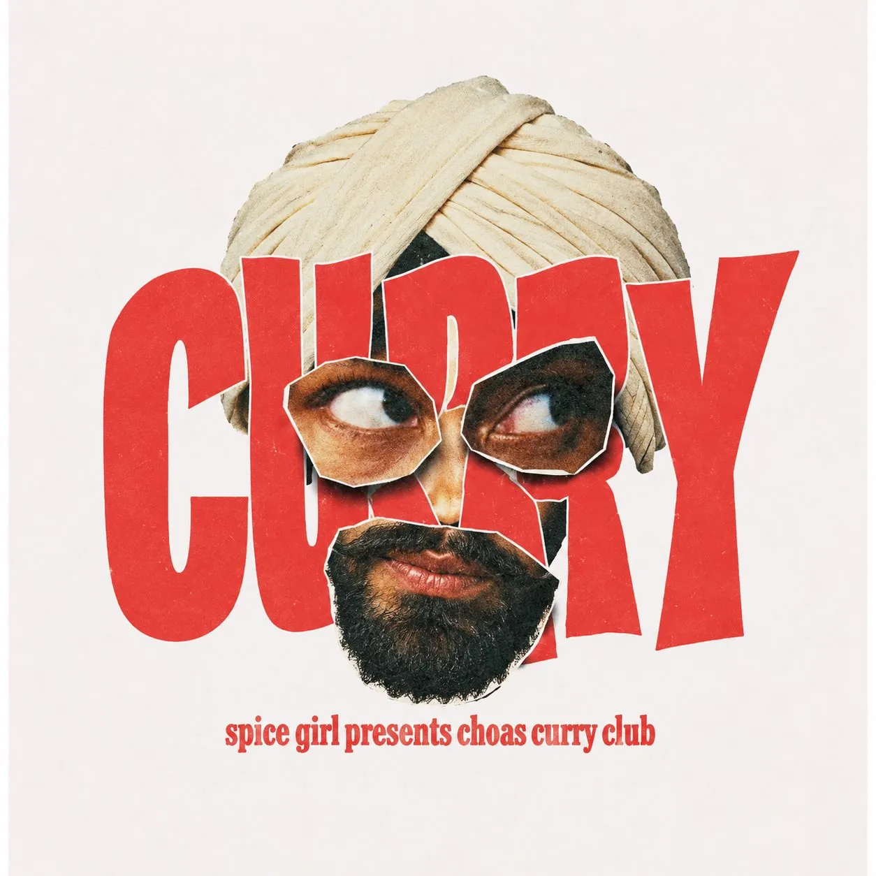 Collage: the word CURRY in red, cut-out eyes and a bearded mouth under a turban
